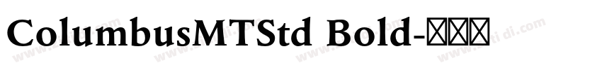 ColumbusMTStd Bold字体转换